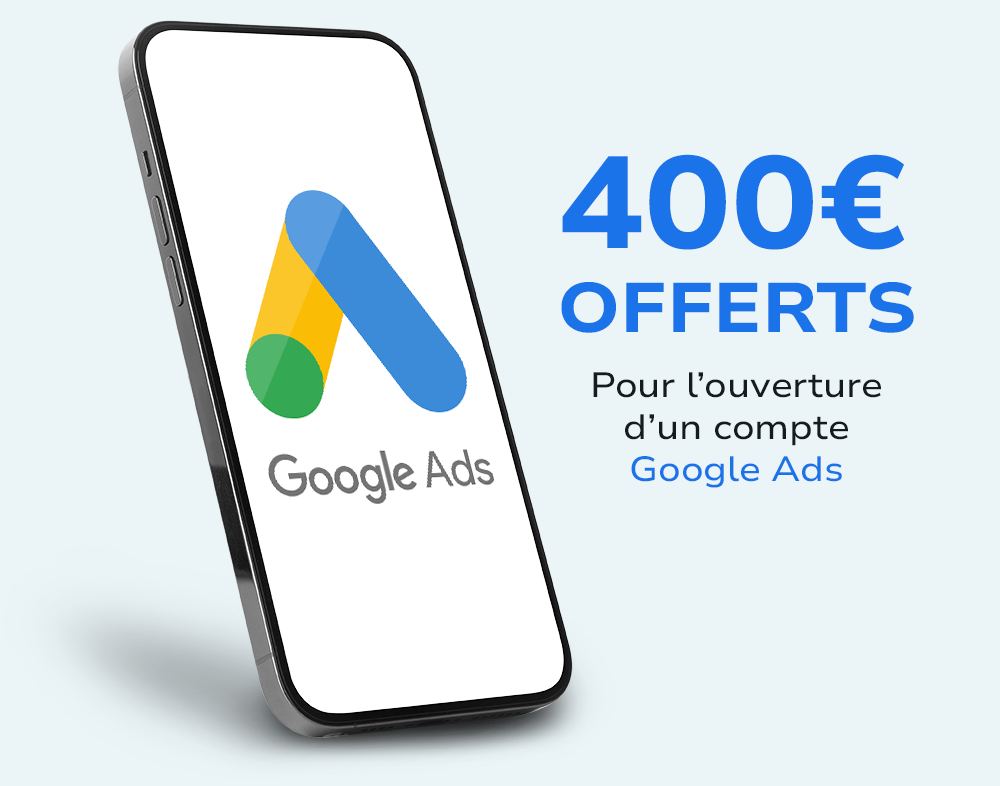 code promo 400 euros offerts pour une nouvelle campagne Google Ads